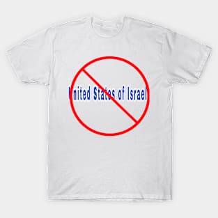 🚫 United States of Israel - Front T-Shirt